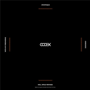 Spartaque - With My Fireworks EP - Codex