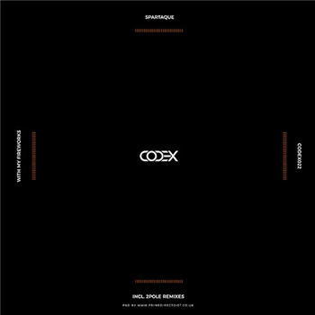 Spartaque - With My Fireworks EP - Codex Spartaque - With My Fireworks EP - Codex