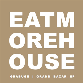 Grabuge (Jef K & Mikael Weil) - Gand Bazar EP - Eat More House