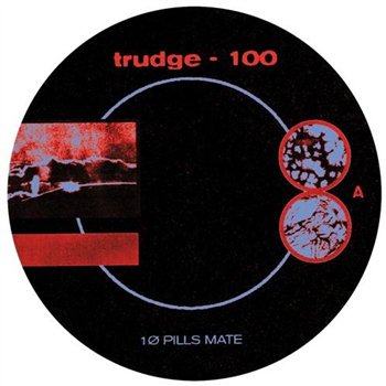 Trudge - 100 - REPRESS ON RED VINYL - 1Ø PILLS MATE