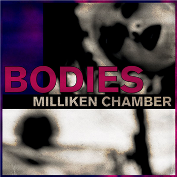 MILLIKEN CHAMBER - BODIES EP - Oraculo Records