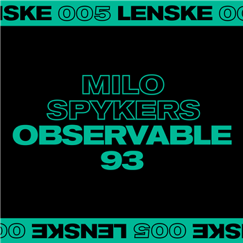 MILO SPYKERS - OBSERVABLE 93 - LENSKE