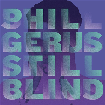 Phil GERUS - Still Blind - VA - Especial Phil GERUS - Still Blind - VA - Especial