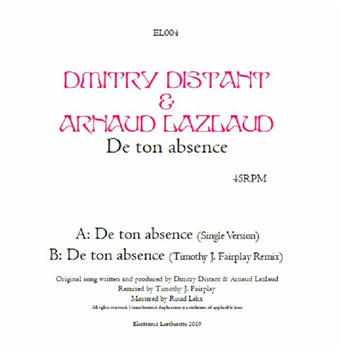 DMITRY DISTANT / ARNAUD LAZLAUD - De Ton Absence (Timothy J Fairplay remix) - Electronic Leatherette