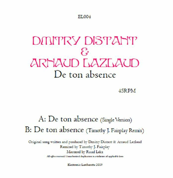DMITRY DISTANT / ARNAUD LAZLAUD - De Ton Absence (Timothy J Fairplay remix) - Electronic Leatherette DMITRY DISTANT / ARNAUD LAZLAUD - De Ton Absence (Timothy J Fairplay remix) - Electronic Leatherette