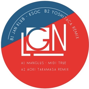 Manglus/ Jan Klub - Split EP (incl. Aoki Takamasa & Yoshitaca Remixes) - LGN Manglus/ Jan Klub - Split EP (incl. Aoki Takamasa & Yoshitaca Remixes) - LGN