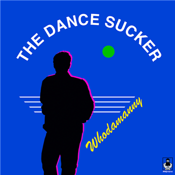Whodamanny - The Dance Sucker - Periodica