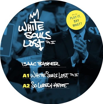 Isaac Basker - White Souls Lost (Part II) - Play It Say What