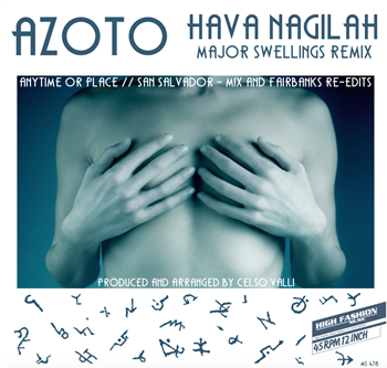 AZOTO - HAVA NAGILAH (MAJOR SWELLINGS REMIX)  - High Fashion Music