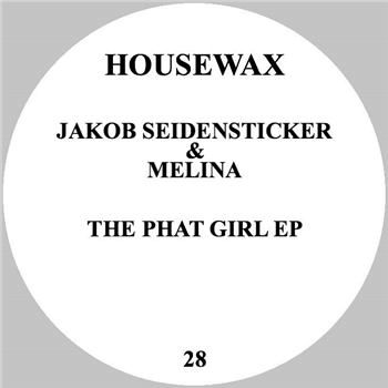 Jakob Seidensticker & Melina - The Phat Girl EP - Housewax