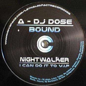 DJ Dose / Nightwalker  - Lethal