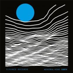 Memorial Home - Earth [incl. poster] - FLYANCE RECORDS