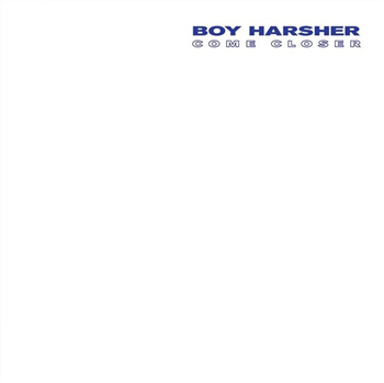 Boy Harsher - Come Closer - Nude Club Boy Harsher - Come Closer - Nude Club