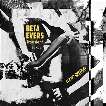 Beta Evers - Transient - SONIC GROOVE EXPERIMENTS