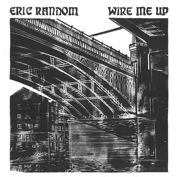 Eric Random - Wire Me Up [printed sleeve] - Sleepers