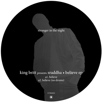 King Britt presents Sraddha - Believe EP - Stranger in The Night