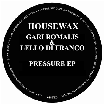 GARI ROMALIS & LELLO DI FRANCO - PRESSURE EP - HOUSEWAX LIMITED