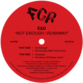 E&D - Not Enough/ Runaway w/ Mall Grab & Ali Berger Remixes - FCR