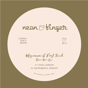 MISUMAMI & FIRST TOUCH - PROVE YOUR LOVE + REMIXES - Neon Finger Records