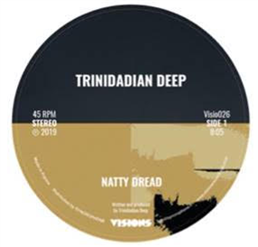 Trinidadian Deep – Natty Dread/Electric Boogie - Visions Recordings