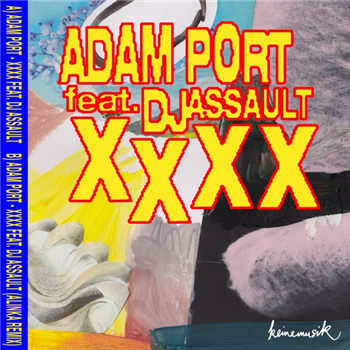 Adam Port feat. DJ Assault - XXXX (Alinka Remix) - Keinemusik Adam Port feat. DJ Assault - XXXX (Alinka Remix) - Keinemusik