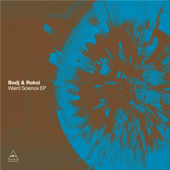 Bodj & Roksi - Weird Science EP - Visionquest Bodj & Roksi - Weird Science EP - Visionquest
