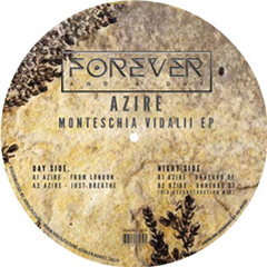 Azire - Monteschia Vidalii EP - Forever And A Day