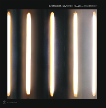 Dumming Dum feat. Rush Midnight - Nowhere In Milano - Runemark Dumming Dum feat. Rush Midnight - Nowhere In Milano - Runemark