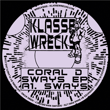 Coral D - Sways EP - Klasse Wrecks