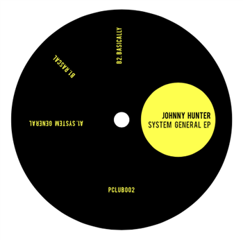 Johnny Hunter - System General EP - Pleasure Club Johnny Hunter - System General EP - Pleasure Club