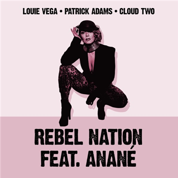 Louie Vega, Patrick Adams feat. Anané - Rebel Nation (Danny Krivit / Soul Clap / Carl Craig / Felix Da Housecat x Chris Trucher Remixes) - NERVOUS RECORDS