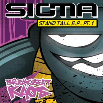 Sigma - Stand Tall EP Part 1 - Breakbeat Kaos