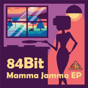 84BIT - Mamma Jamma EP (Hotmood, Dr Packer, Tonbe remixes - Disco Fruit