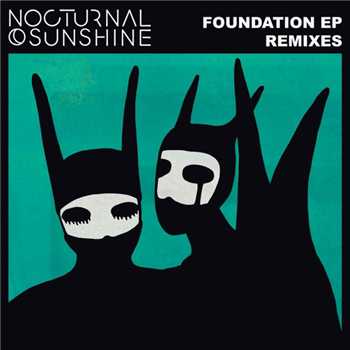 Nocturnal Sunshine - Foundation EP Remixes (Inc. Ejeca / UNDERHER Remixes) - I/AM/ME RECORDS
