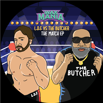 L.D.F. vs The Butcher - The Match EP - Waxmania
