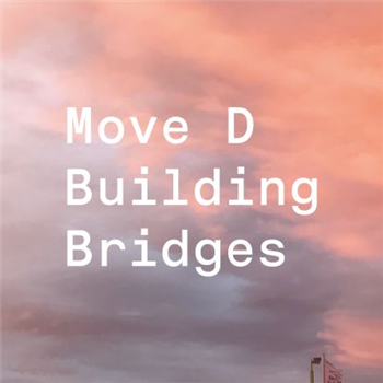Move D - Building Bridges (2lp) (w/ Magic Mountai - Aus Music