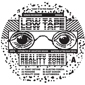 Low Tape - Reality Zone EP - Nerang Recordings Low Tape - Reality Zone EP - Nerang Recordings