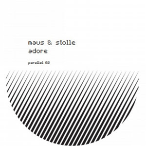 MAUS & STOLLE - ADORE - PARALLEL