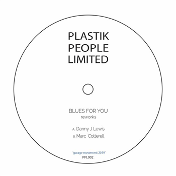 Danny J LEWIS / MARC COTTERELL - Blues For You Reworks (Danny J Lewis/Marc Cotterell mix) - Plastik People