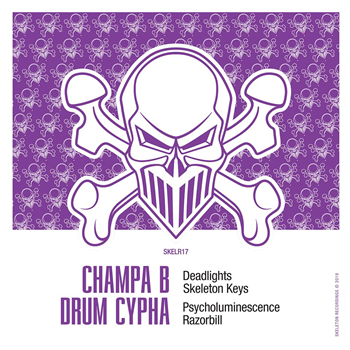 Champa B x Drum Cypha - Champa B x Drum Cypha EP - SKELETON RECORDINGS
