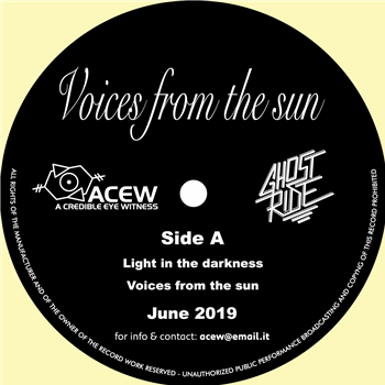A Credible Eye Witness & Ghost Ride - Voices From The Sun - ACEW A Credible Eye Witness & Ghost Ride - Voices From The Sun - ACEW