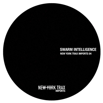 Swarm Intelligence - Imports 04 - New York Trax Imports