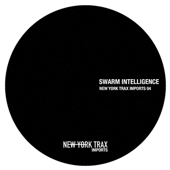 Swarm Intelligence - Imports 04 - New York Trax Imports Swarm Intelligence - Imports 04 - New York Trax Imports