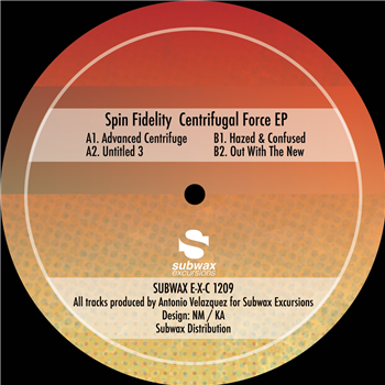 Spin Fidelity - Centrifugal Force EP - Subwax Bcn