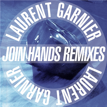 Laurent Garnier - Join Hands Remixes - Wagram