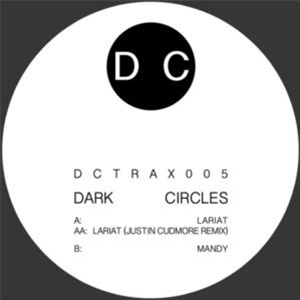 Dark Circles - DC Trax 005 (Justin Cudmore Remix) - DC TRAX