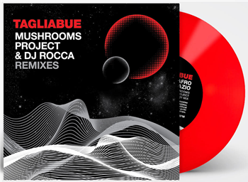 TAGLIABUE, DJ ROCCA,
MUSHROOMS PROJECT - AFRO SPAZIO REMIXES - Cosmica Music