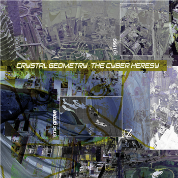 Crystal Geometry - The Cyber Heresy - Sonic Groove