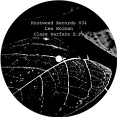 Lee Holman - Class Warfare EP - Knotweed Records