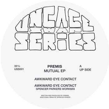 Premis - Mutual EP (Spencer Parker Remix) - Uncage